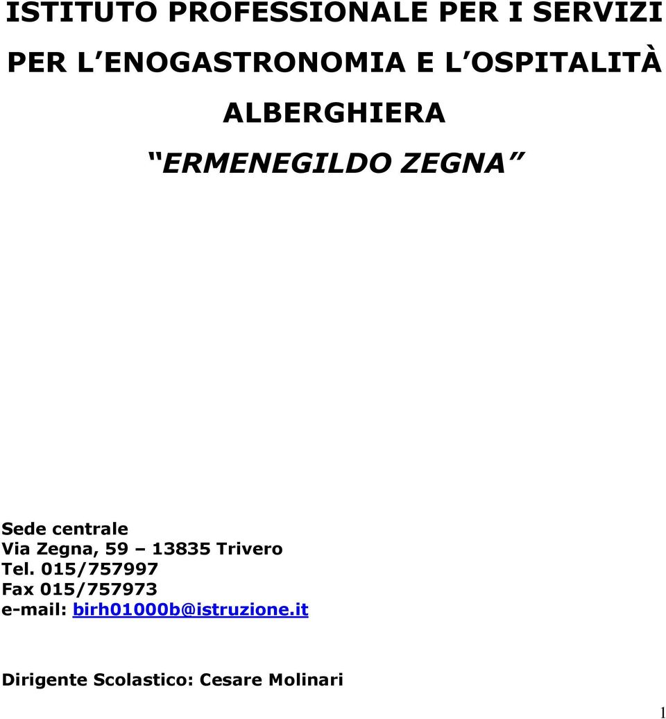 Zegna, 59 13835 Trivero Tel.