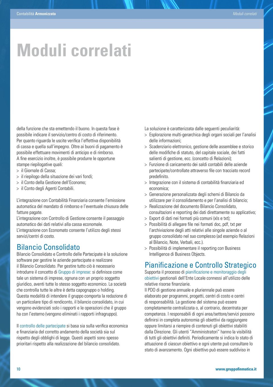 A fine esercizio inoltre, è possibile produrre le opportune stampe riepilogative quali: > il Giornale di Cassa; > il riepilogo della situazione dei vari fondi; > il Conto della Gestione dell Economo;