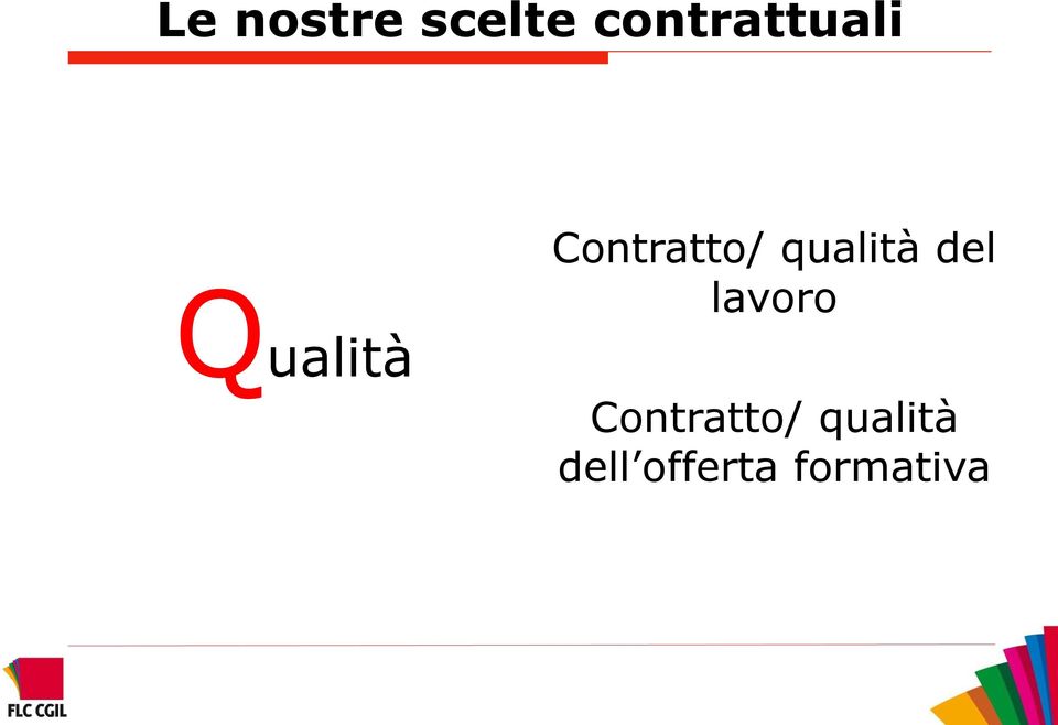 Contratto/ qualità del