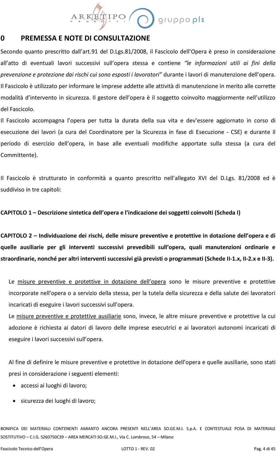 cui sono esposti i lavoratori durante i lavori di manutenzione dell opera.