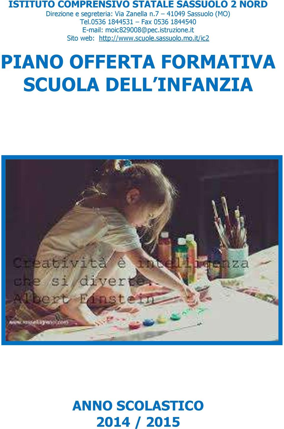 0536 1844531 Fax 0536 1844540 E-mail: moic829008@pec.istruzione.