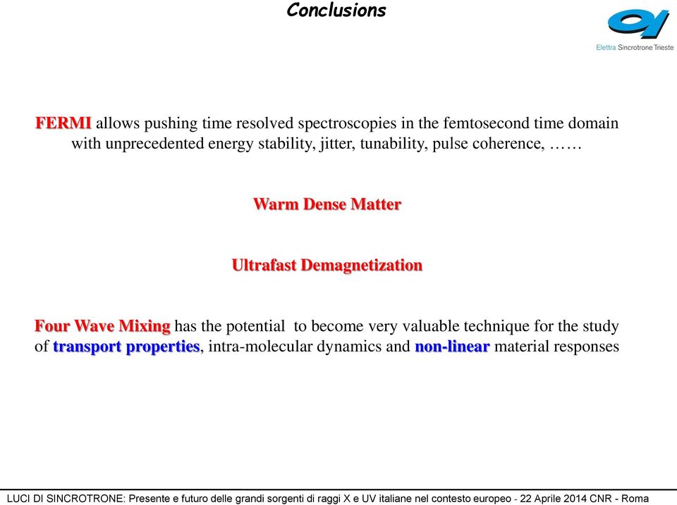 Ultrafast Demagnetization Four Wave Mixing has the potential to become very valuable technique