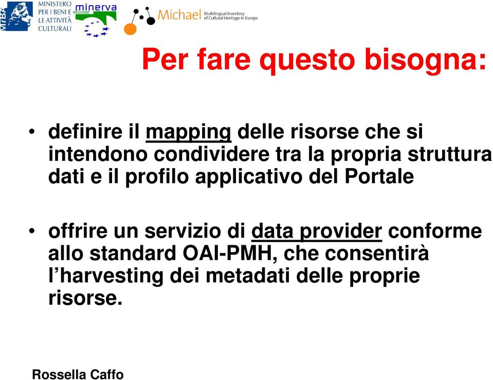 applicativo del Portale offrire un servizio di data provider conforme