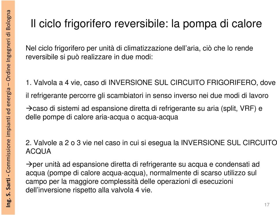 refrigerante su aria (split, VRF) e delle pompe di calore aria-acqua o acqua-acqua 2.