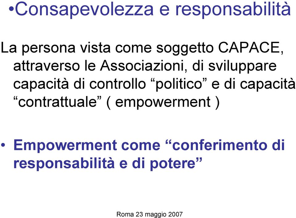 capacità di controllo politico e di capacità contrattuale (