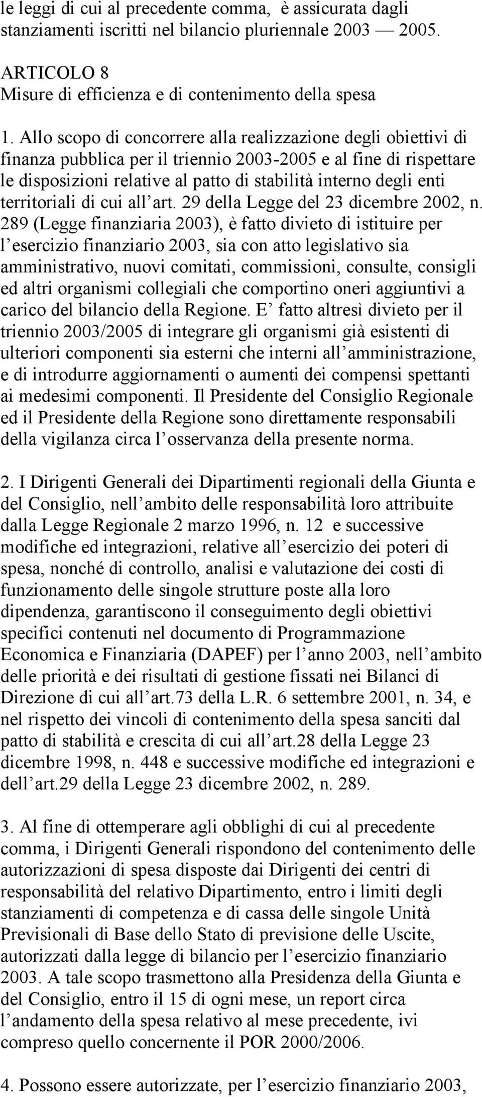 territoriali di cui all art. 29 della Legge del 23 dicembre 2002, n.