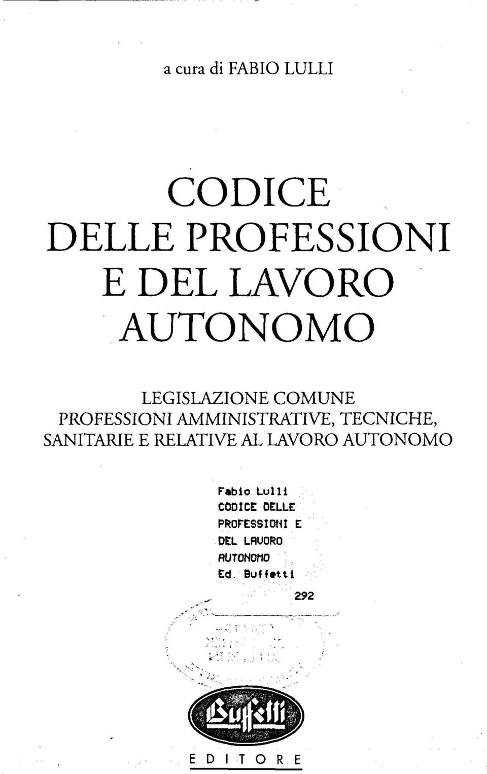 TECNICHE, SANITARIE E RELATIVE AL LAVORO AUTONOMO Fabio Lulli