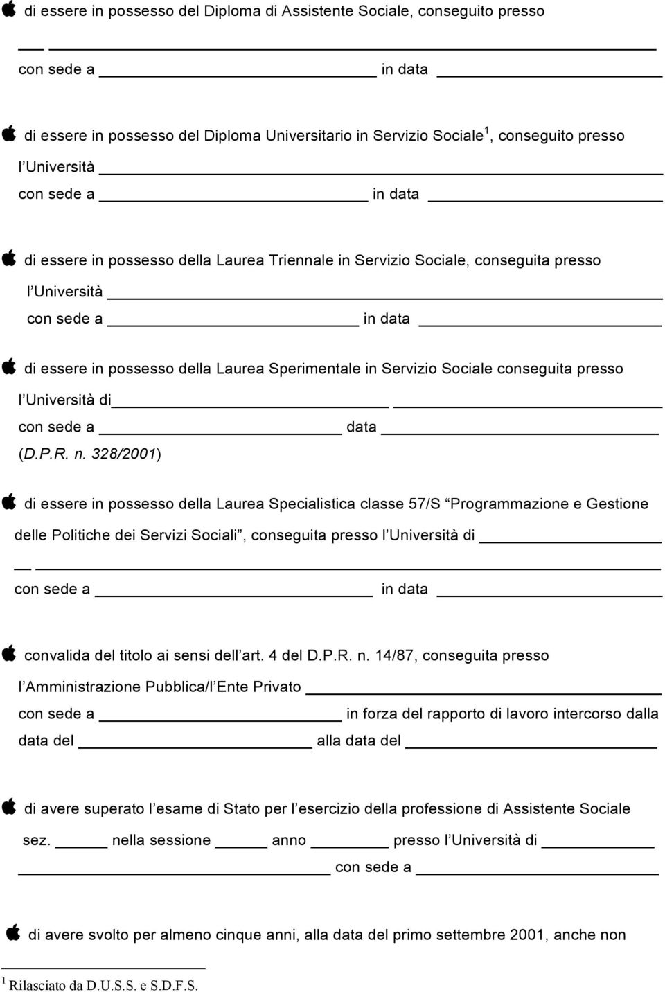 Sperimentale in Servizio Sociale conseguita presso l Università di con sede a data (D.P.R. n.