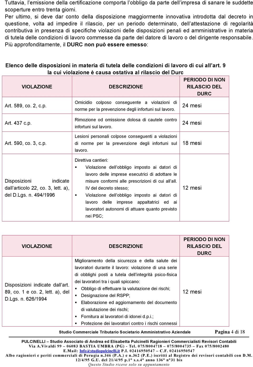 regolarità contributiva in presenza di specifiche violazioni delle disposizioni penali ed amministrative in materia di tutela delle condizioni di lavoro commesse da parte del datore di lavoro o del