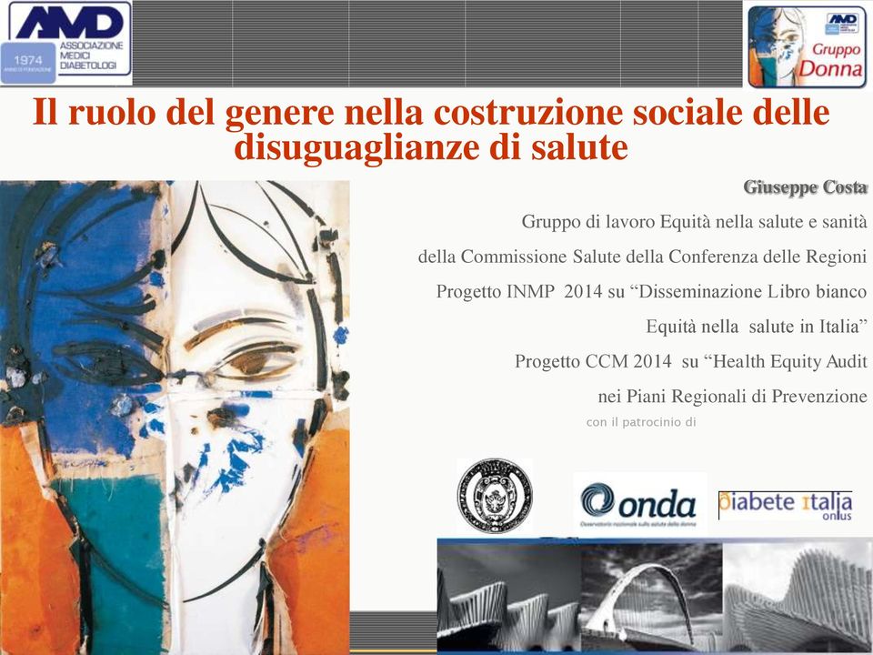 delle Regioni Progetto INMP 2014 su Disseminazione Libro bianco Equità nella salute in