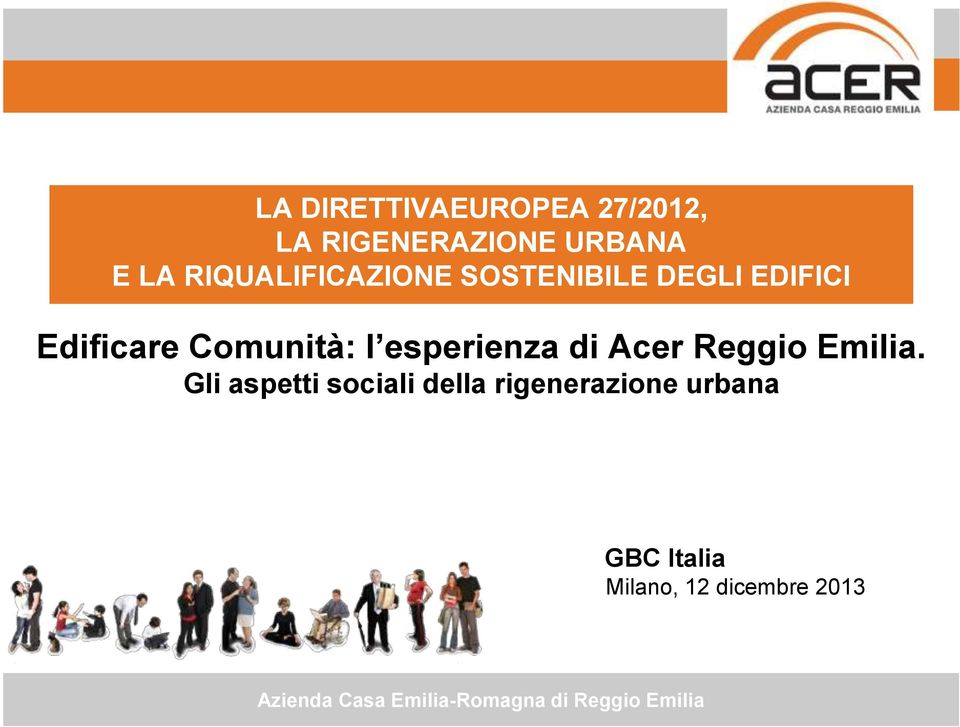 Comunità: l esperienza di Acer Reggio Emilia.