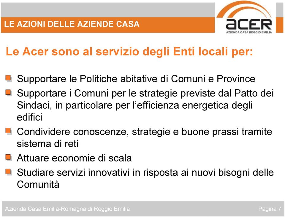 particolare per l efficienza energetica degli edifici Condividere conoscenze, strategie e buone prassi