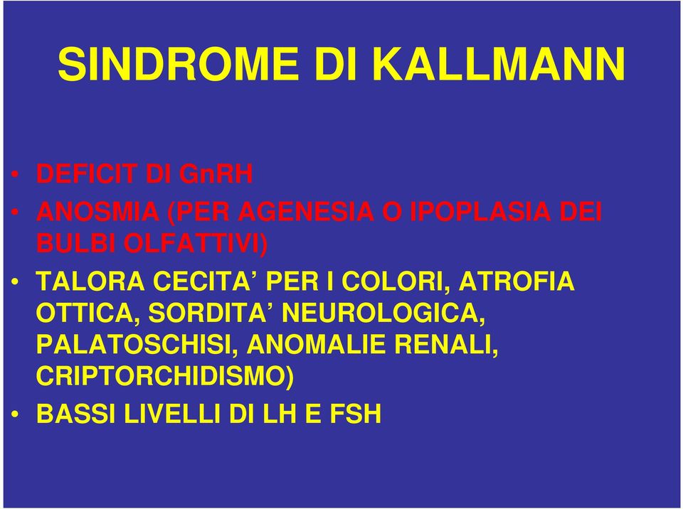 PER I COLORI, ATROFIA OTTICA, SORDITA NEUROLOGICA,