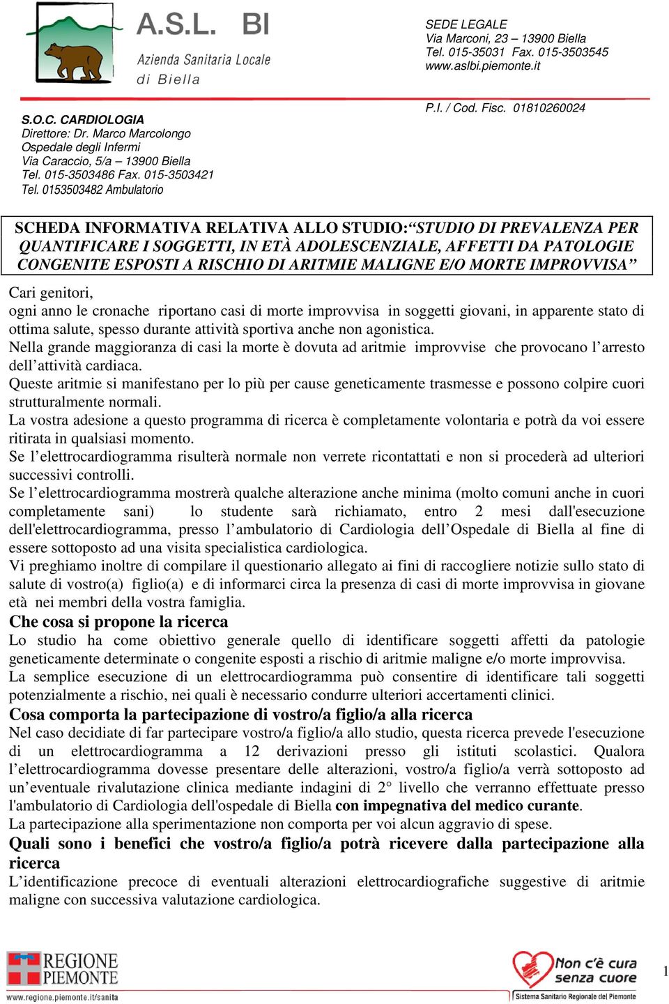 MALIGNE E/O MORTE IMPROVVISA Cari genitori, ogni anno le cronache riportano casi di morte improvvisa in soggetti giovani, in apparente stato di ottima salute, spesso durante attività sportiva anche