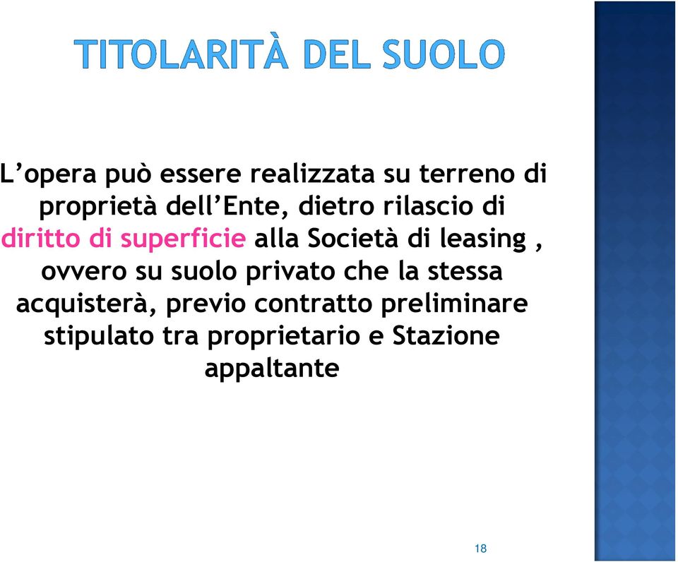 ovvero su suolo privato che la stessa acquisterà, previo