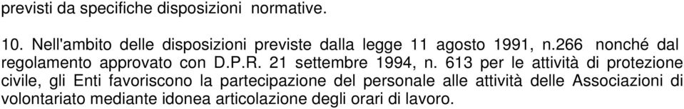 266 nonché dal regolamento approvato con D.P.R. 21 settembre 1994, n.