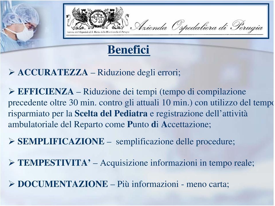 ) con utilizzo del tempo risparmiato per la Scelta del Pediatra e registrazione dell attività ambulatoriale del