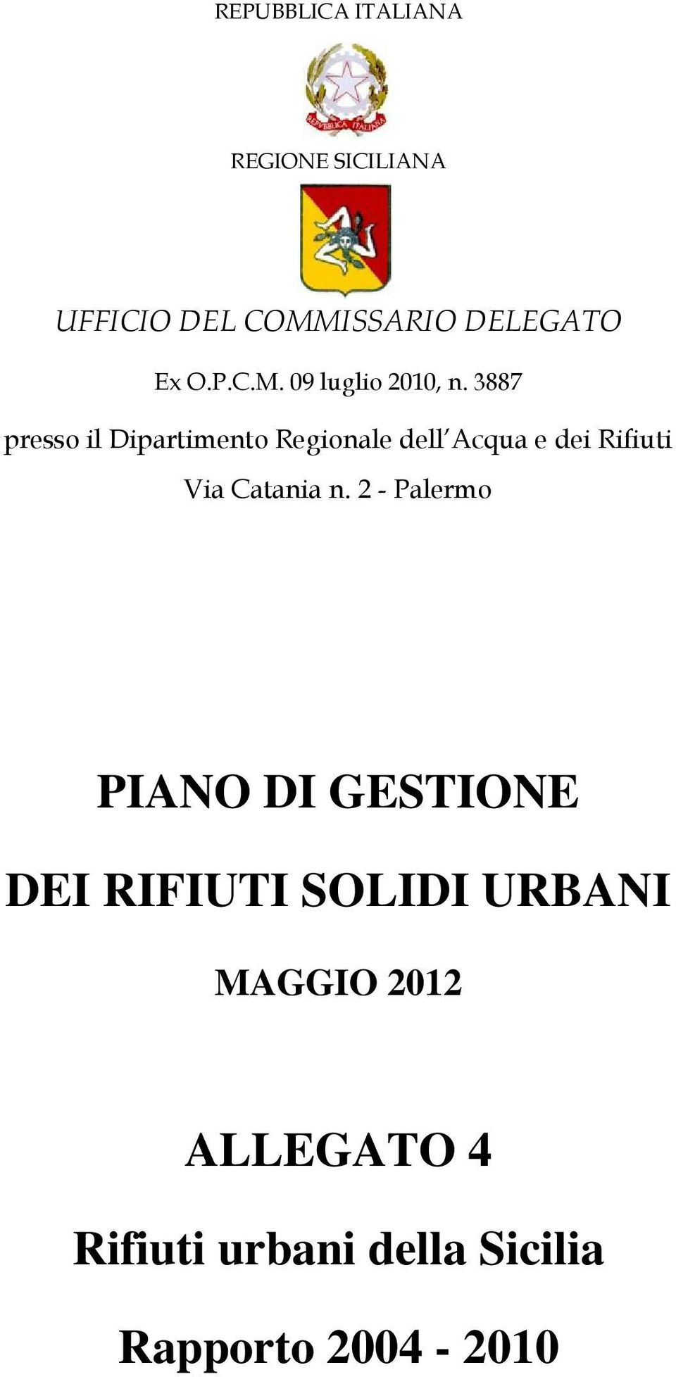 3887 presso il Dipartimento Regionale dell Acqua e dei Rifiuti Via Catania n.