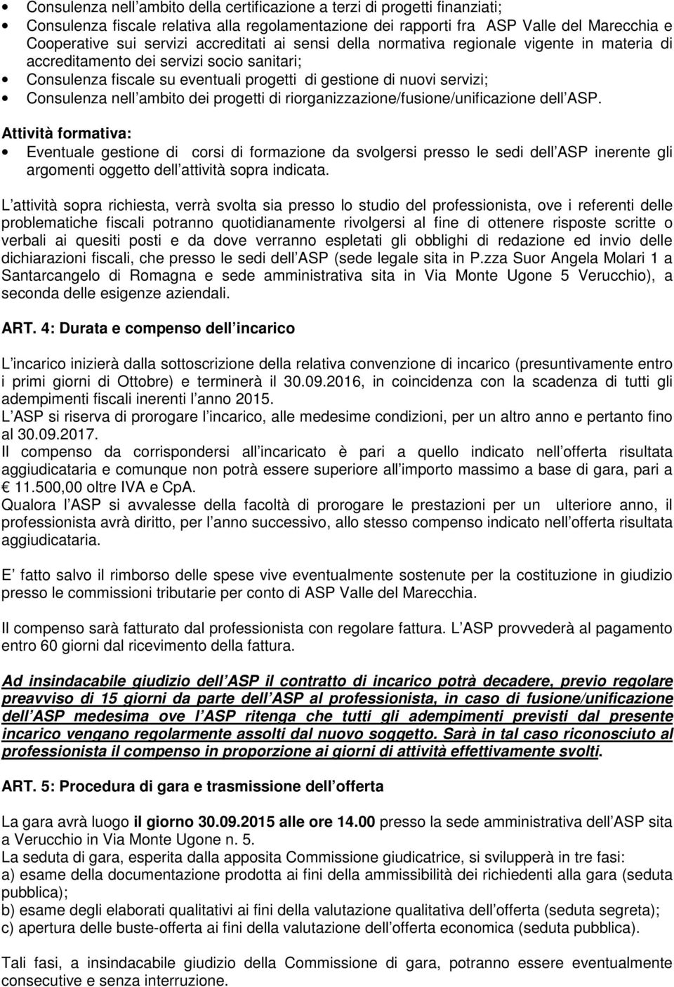 ambito dei progetti di riorganizzazione/fusione/unificazione dell ASP.