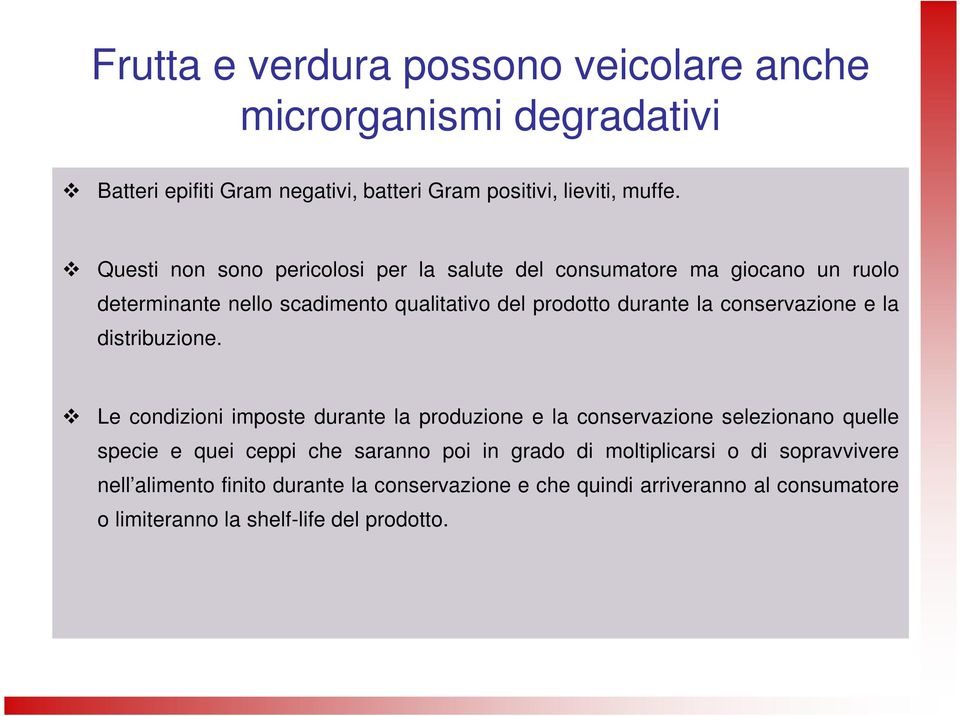 conservazione e la distribuzione.