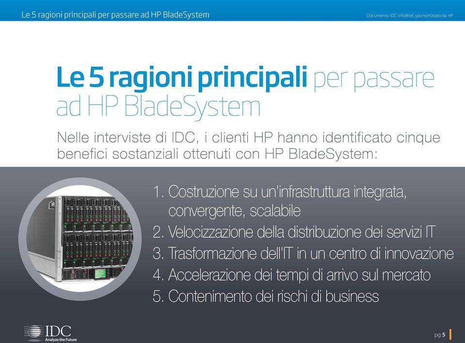 Costruzione su un'infrastruttura integrata, convergente, scalabile 2.