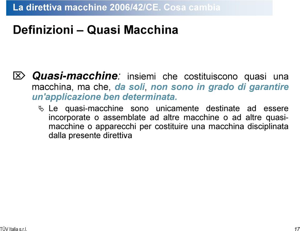 soli, non sono in grado di garantire un'applicazione ben determinata.