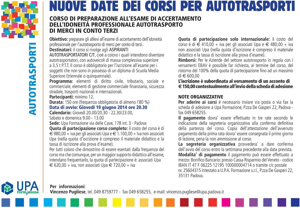 Destinatari: il corso si rivolge agli ASPIRANTI