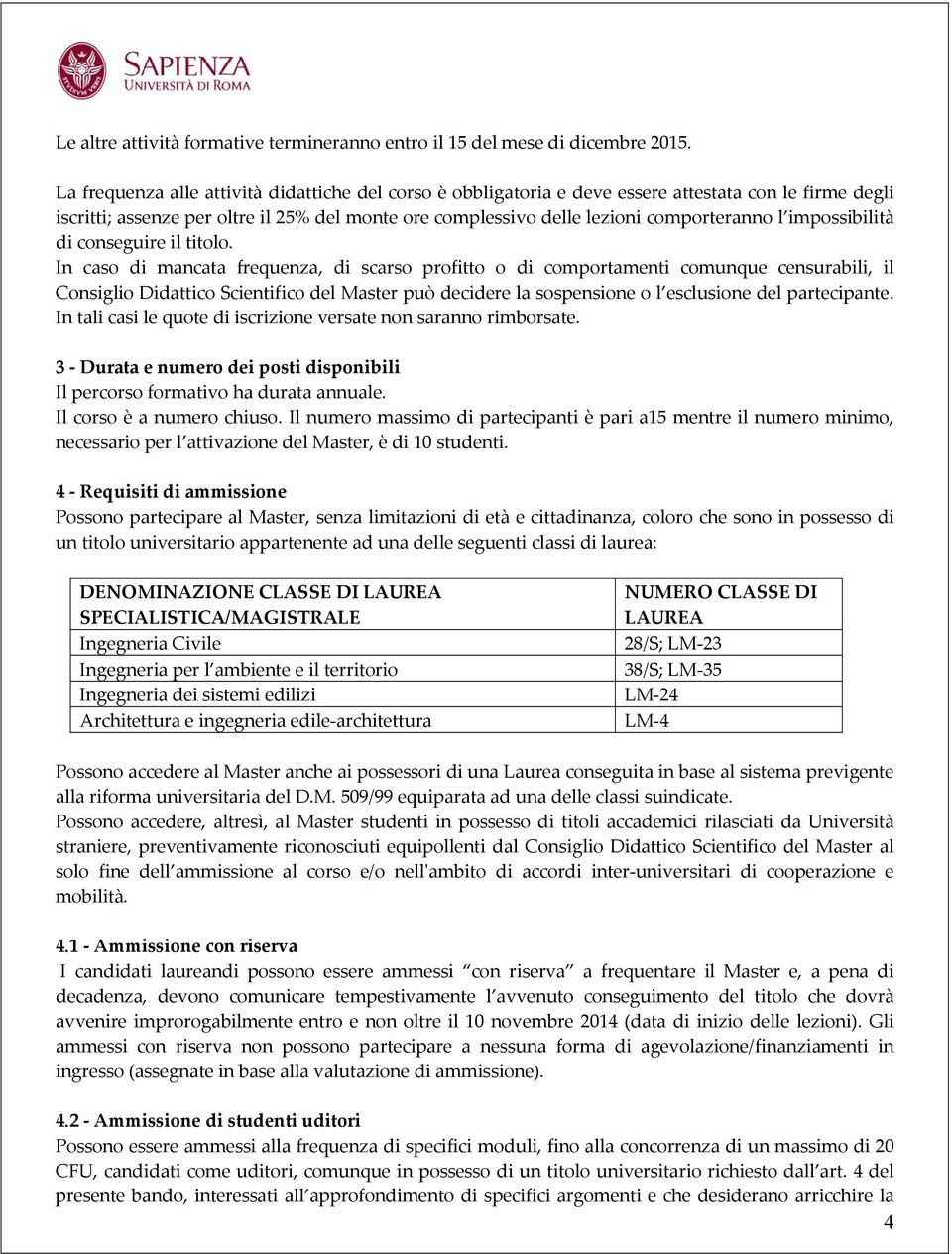 impossibilità di conseguire il titolo.