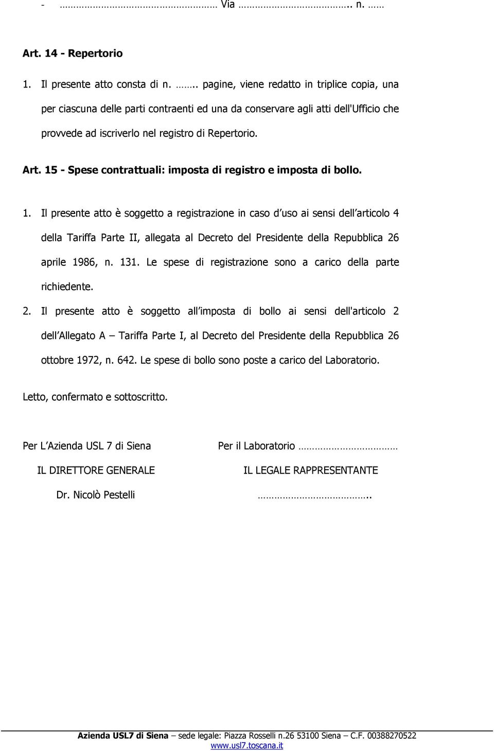 15 - Spese contrattuali: imposta di registro e imposta di bollo. 1.