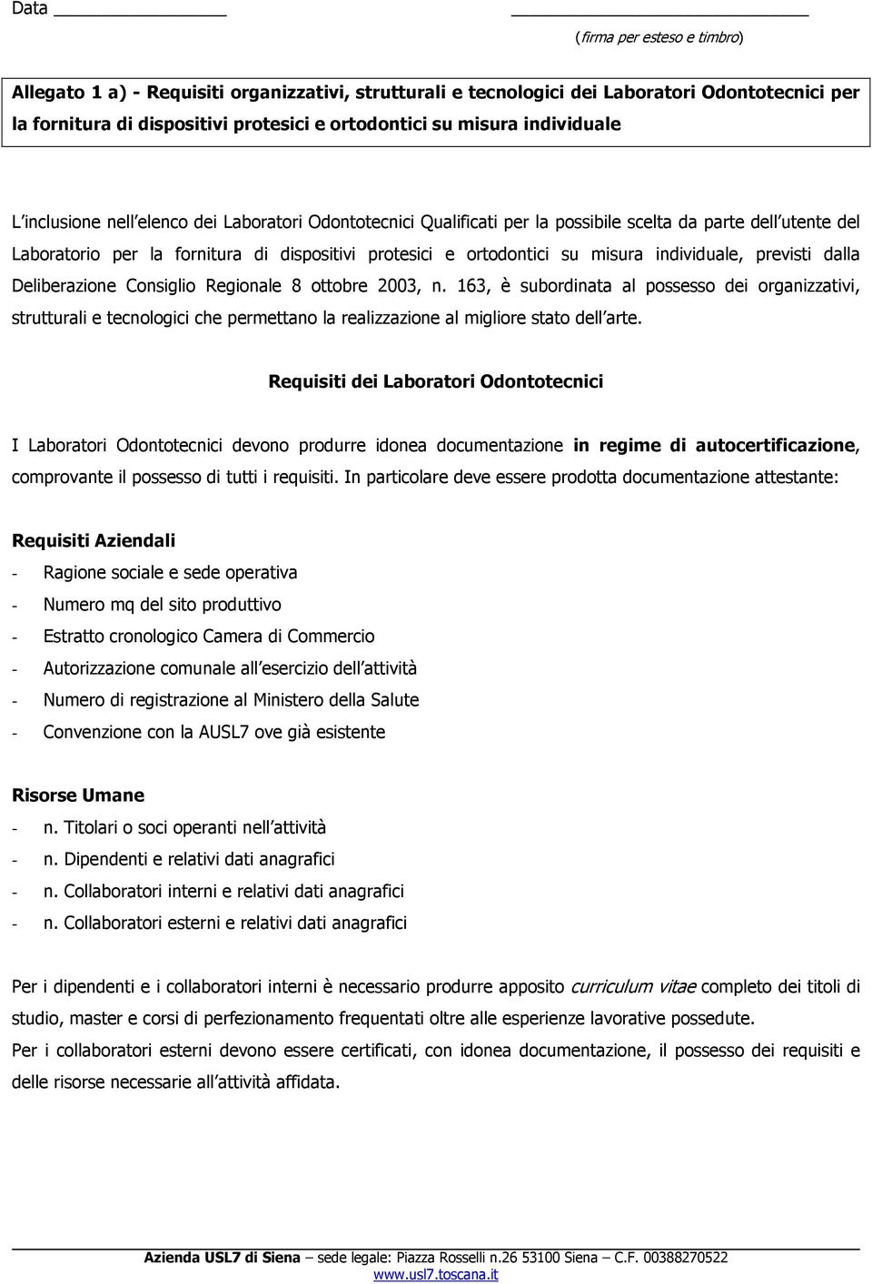 misura individuale, previsti dalla Deliberazione Consiglio Regionale 8 ottobre 2003, n.