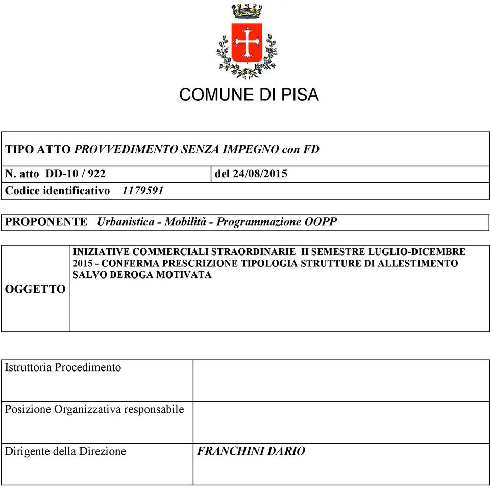 Programmazione OOPP OGGETTO INIZIATIVE COMMERCIALI STRAORDINARIE II SEMESTRE LUGLIO-DICEMBRE 2015 - CONFERMA