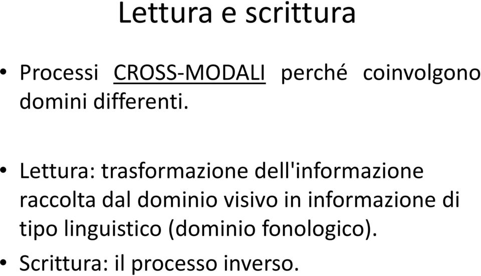 Lettura: trasformazione dell'informazione raccolta dal