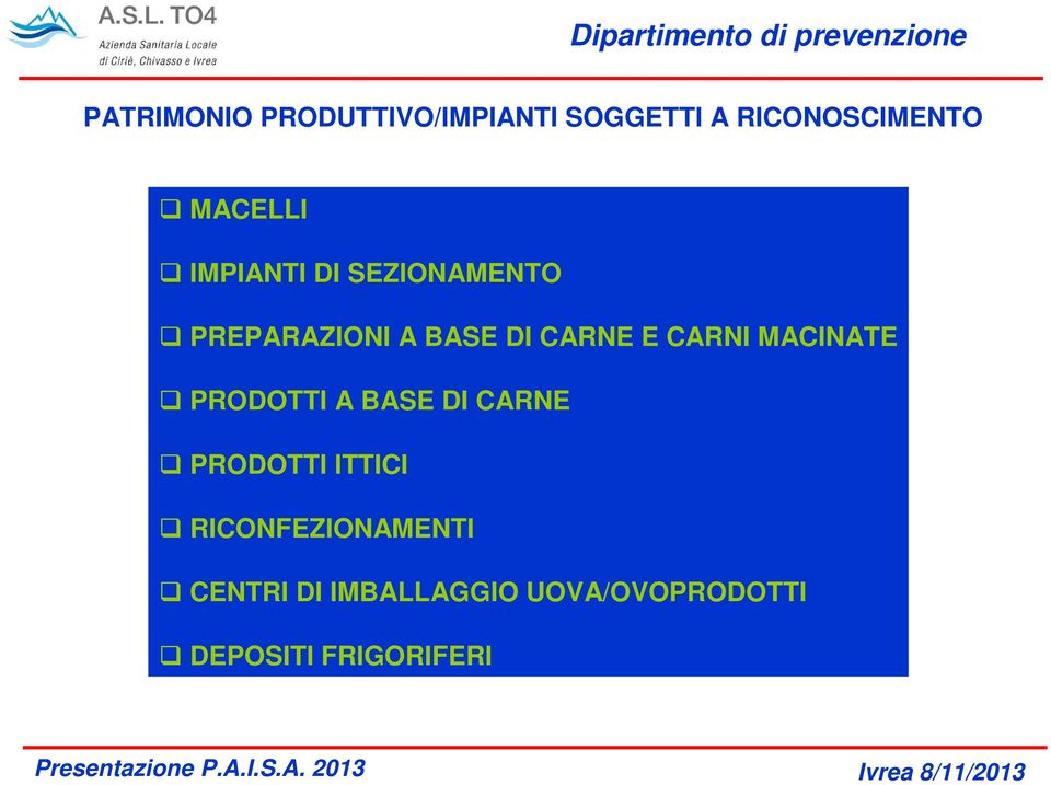 CARNI MACINATE PRODOTTI A BASE DI CARNE PRODOTTI ITTICI