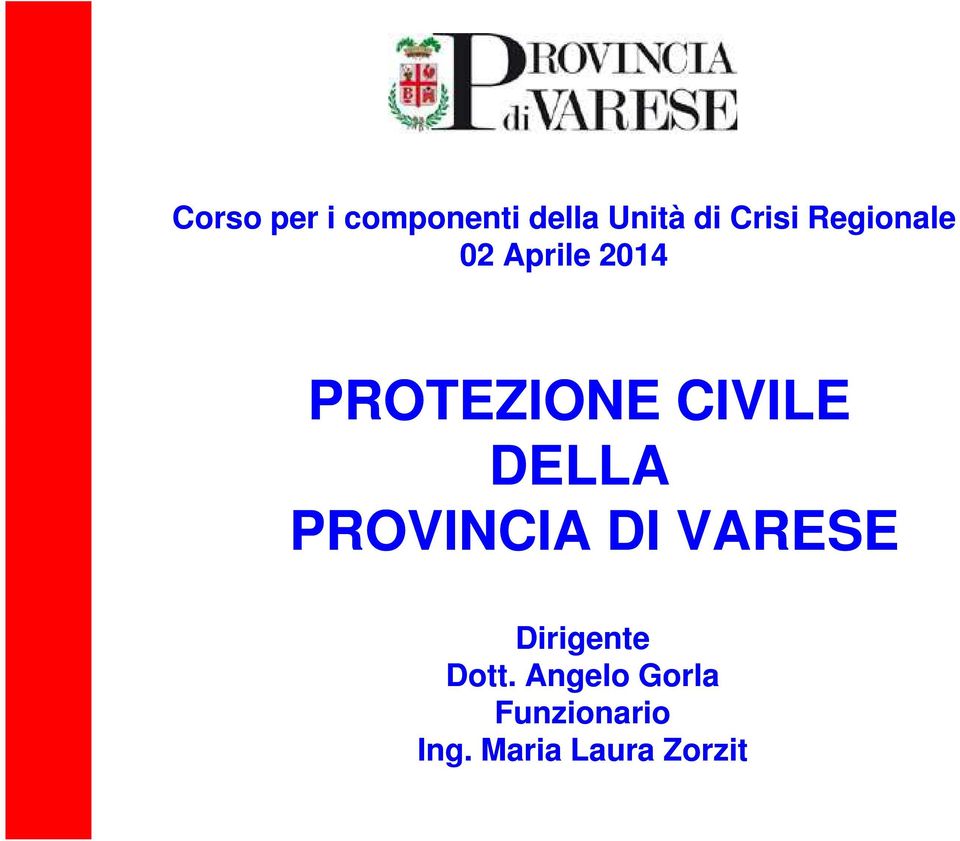 DELLA PROVINCIA DI VARESE Dirigente Dott.