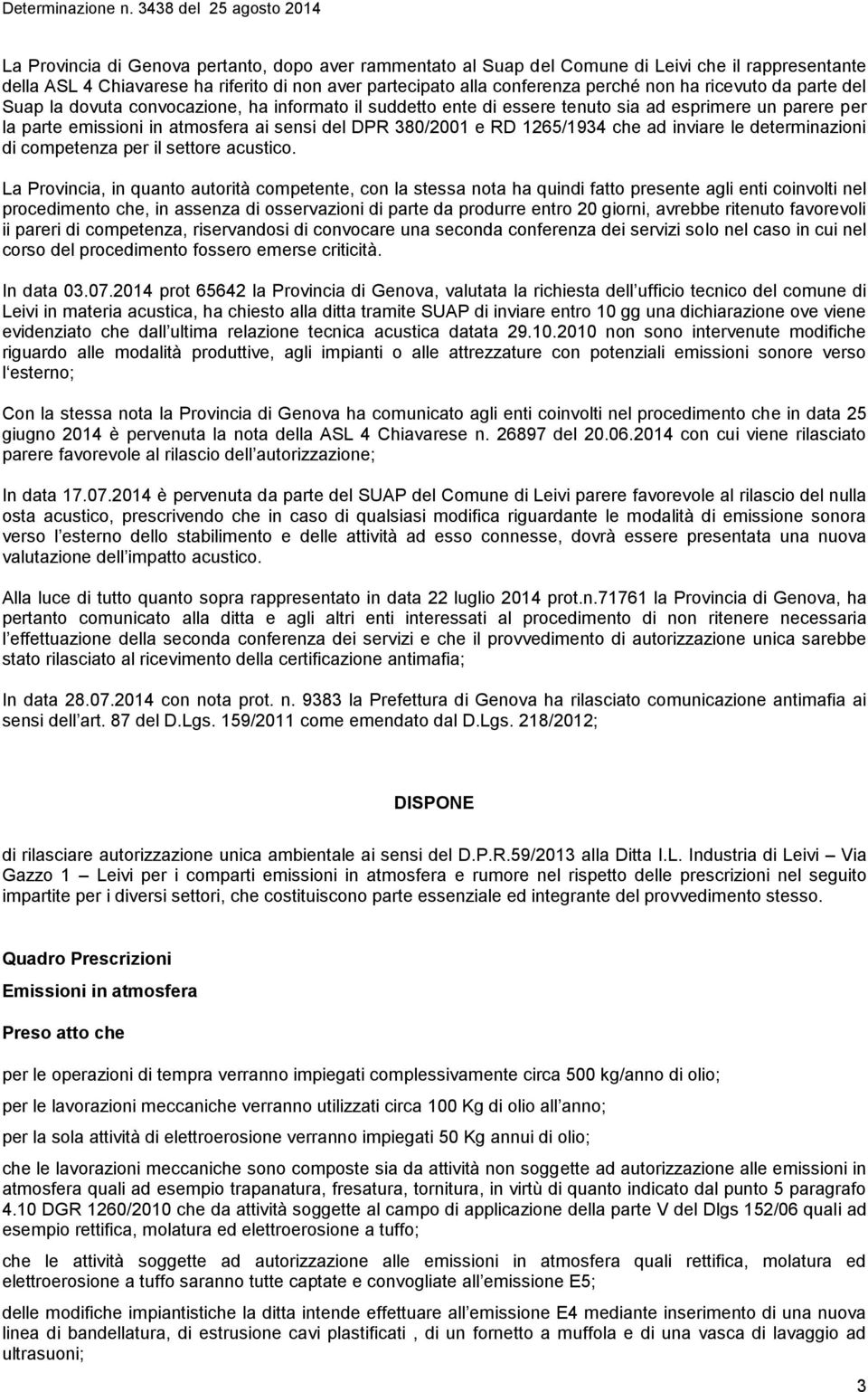 1265/1934 che ad inviare le determinazioni di competenza per il settore acustico.