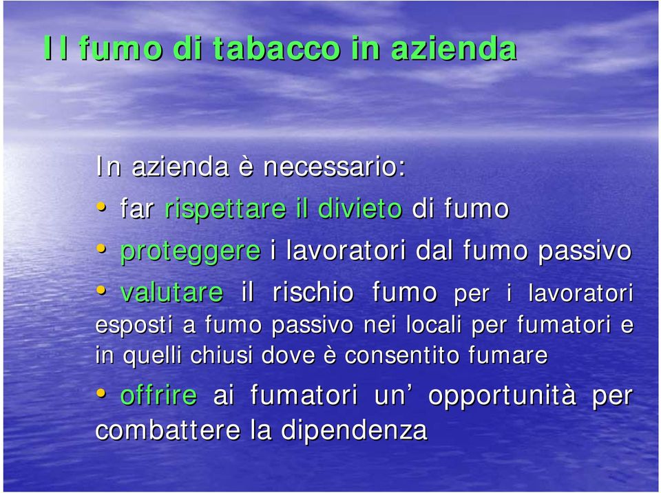 lavoratori esposti a fumo passivo nei locali per fumatori e in quelli chiusi dove