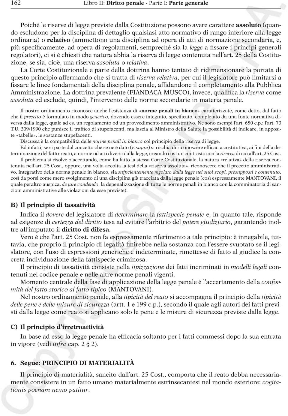 sempreché sia la legge a fissare i principi generali regolatori), ci si è chiesti che natura abbia la riserva di legge contenuta nell art.