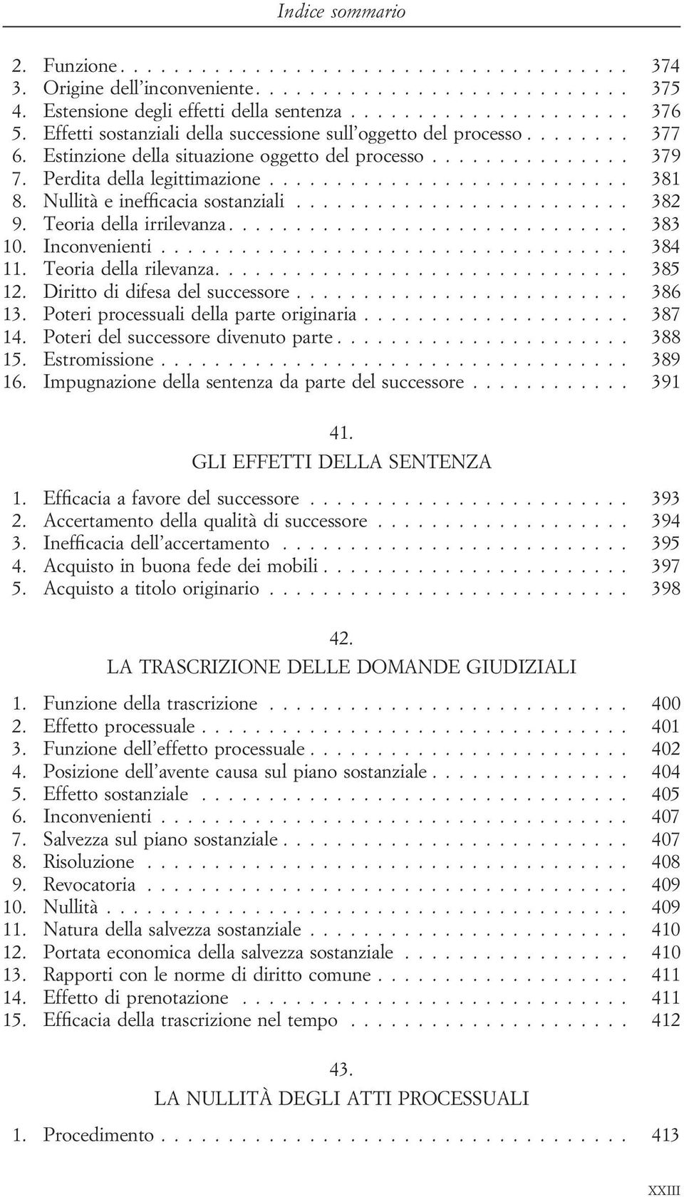 Nullità e inefficacia sostanziali......................... 382 9. Teoria della irrilevanza.............................. 383 10. Inconvenienti................................... 384 11.