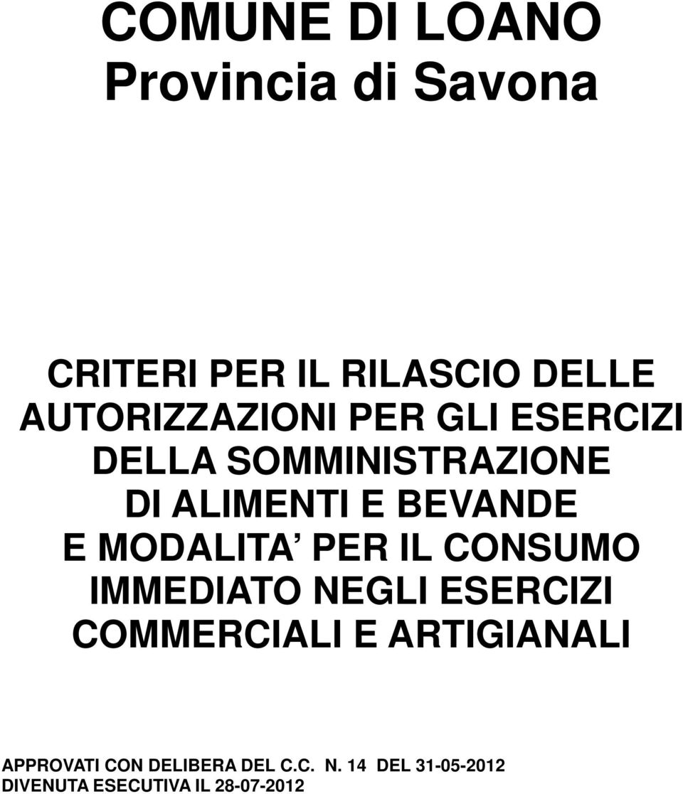 E MODALITA PER IL CONSUMO IMMEDIATO NEGLI ESERCIZI COMMERCIALI E ARTIGIANALI