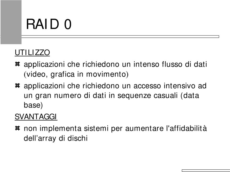 intensivo ad un gran numero di dati in sequenze casuali (data base)