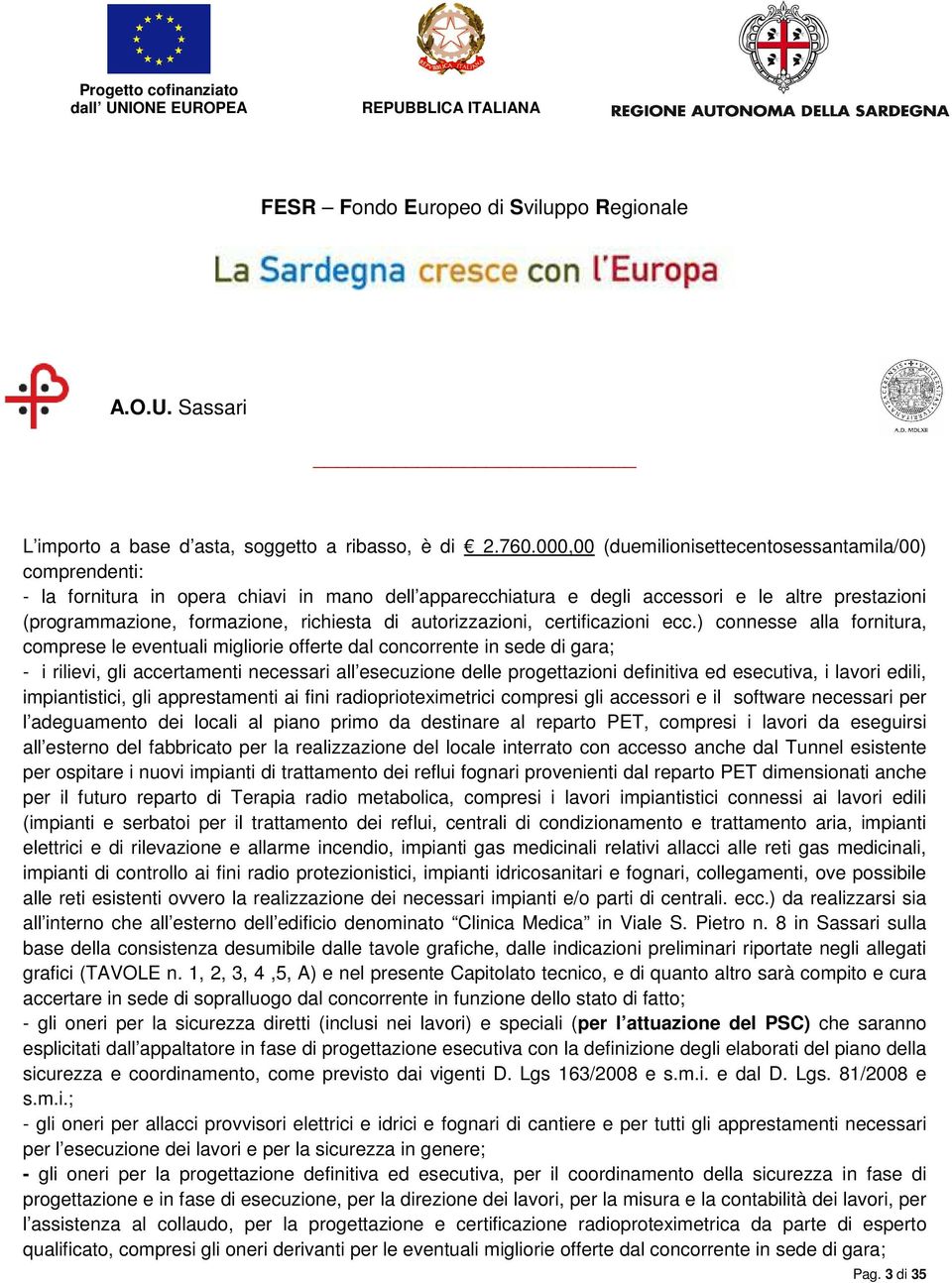 di autorizzazioni, certificazioni ecc.