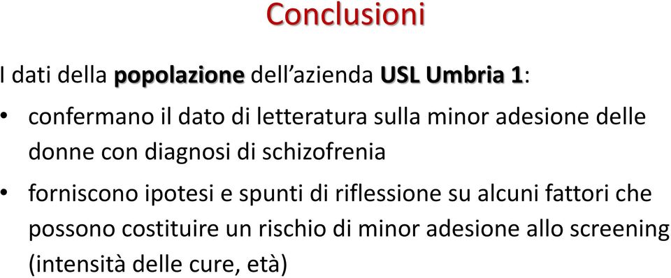 schizofrenia forniscono ipotesi e spunti di riflessione su alcuni fattori che