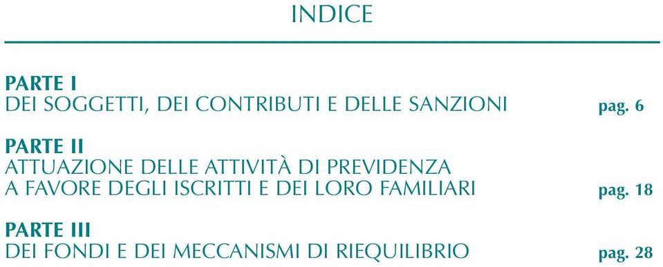 6 PARTE II ATTUAZIONE DELLE ATTIVITÀ DI PREVIDENZA A