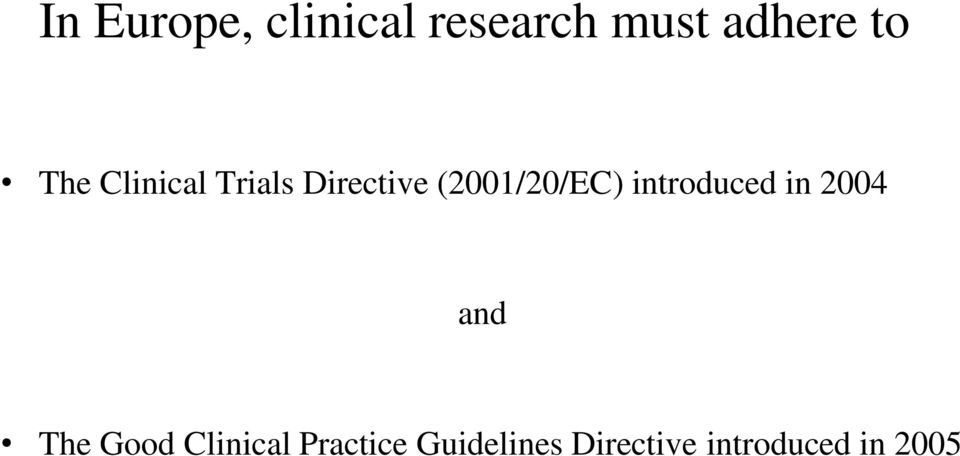 introduced in 2004 and The Good Clinical