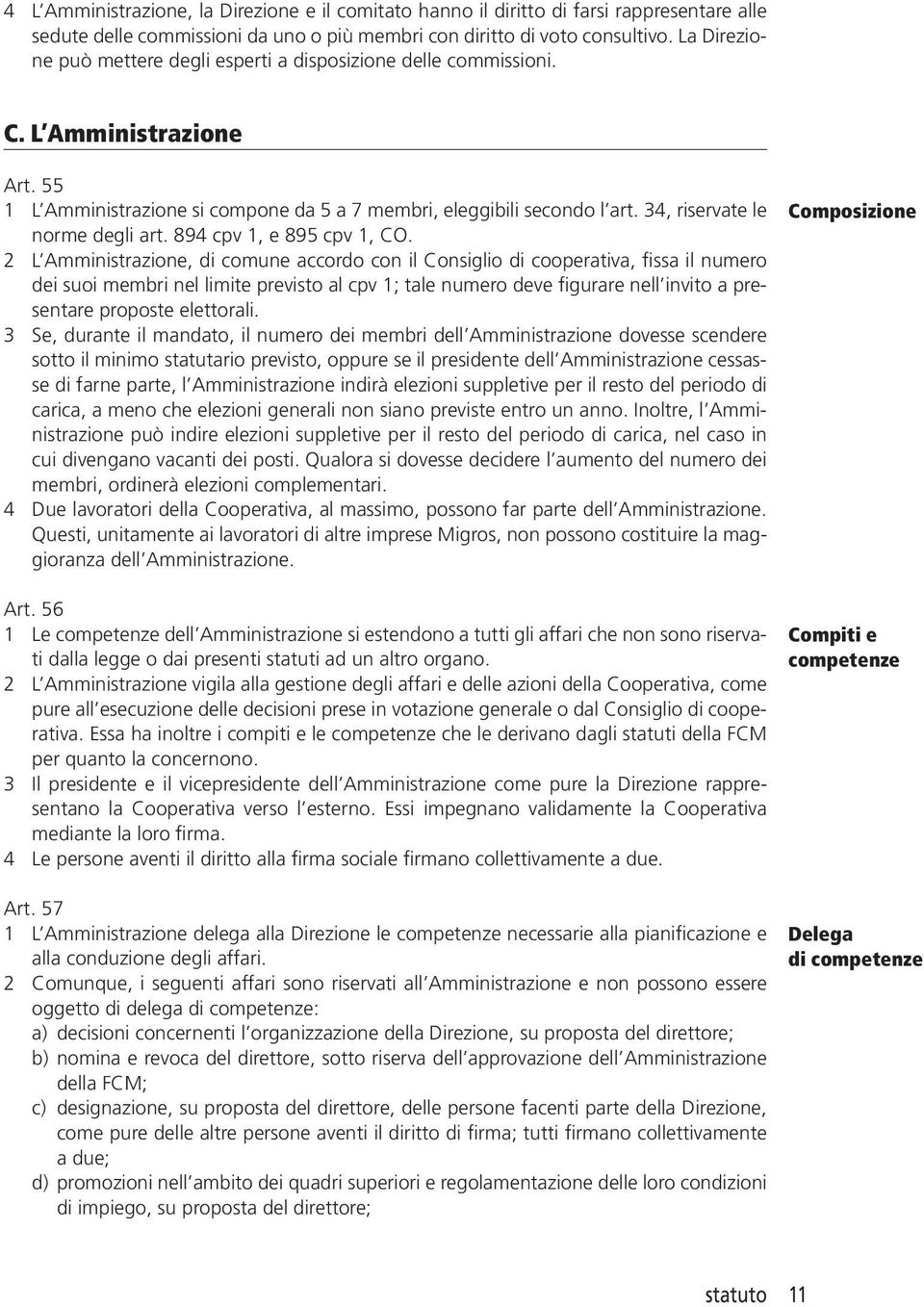 34, riservate le norme degli art. 894 cpv 1, e 895 cpv 1, CO.