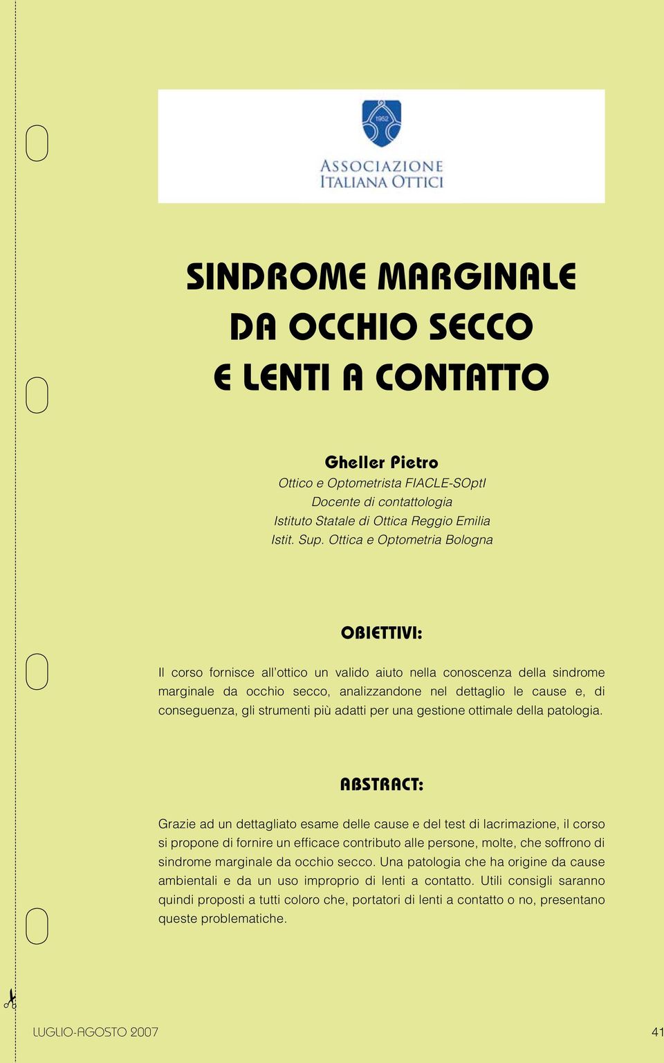 gli strumenti più adatti per una gestione ottimale della patologia.