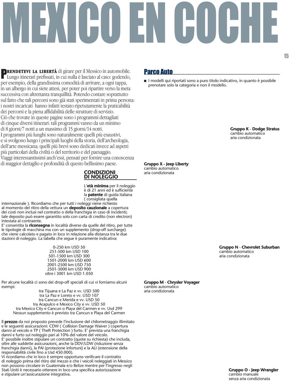 verso la meta successiva con altrettanta tranquillità.