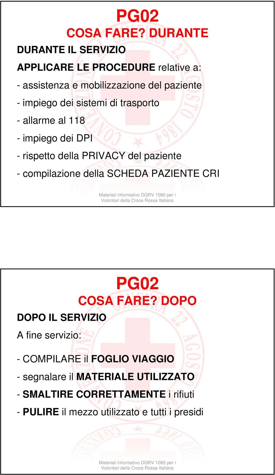 dei sistemi di trasporto - allarme al 118 - impiego dei DPI - rispetto della PRIVACY del paziente - compilazione della