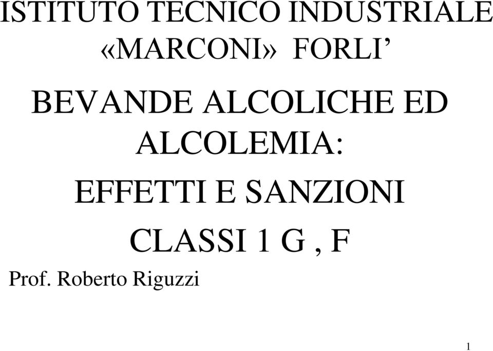 ED ALCOLEMIA: EFFETTI E SANZIONI