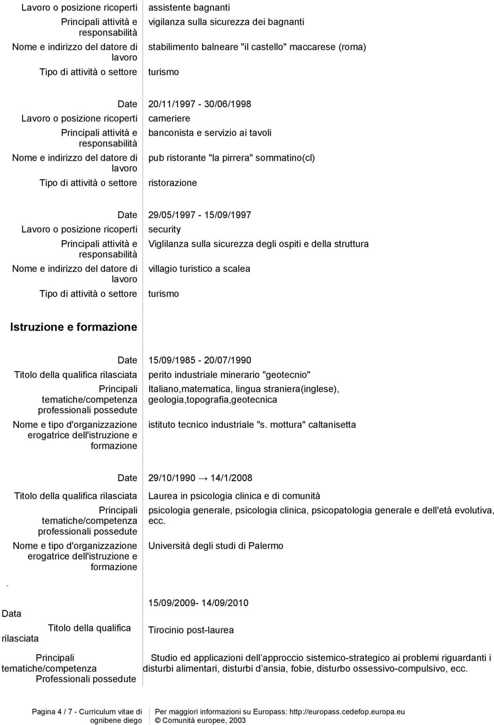 perito industriale minerario "geotecnio" Italiano,matematica, lingua straniera(inglese), geologia,topografia,geotecnica istituto tecnico industriale "s.